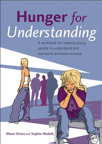 Hunger for Understanding: A Workbook for helping young people to understand and overcome anorexia nervosa (PDF/EPUB Version)