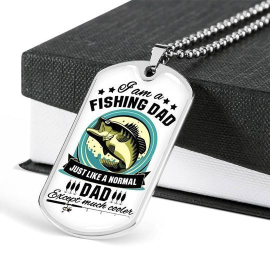 I Am A Fishing Dad Much Cooler Dog Tag Necklace Gift For Dad
