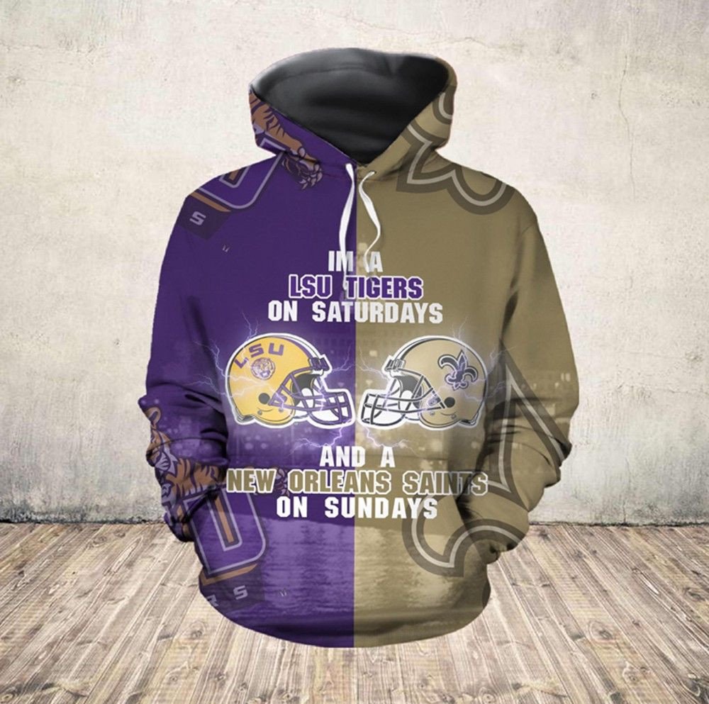 I M A Lsu Tigers On Saturdays And New Orleans Saints 75 D Hoodie Gift For Fans