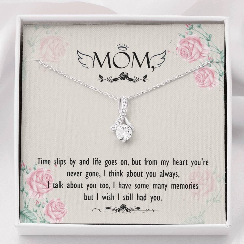 I Wish I Still Had You Alluring Beauty Necklace For Mom