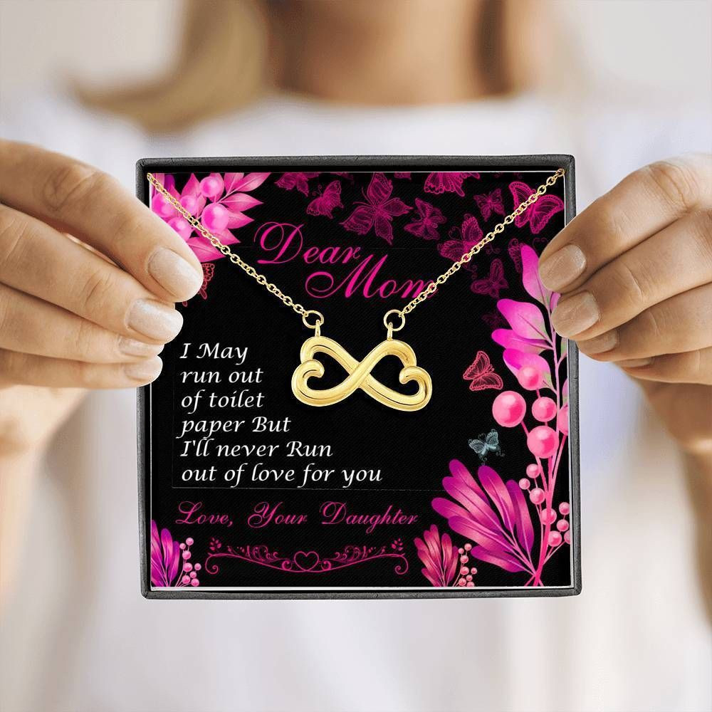 I’ll Never Run Out Of Love For You Infinity Heart Necklace For Mom