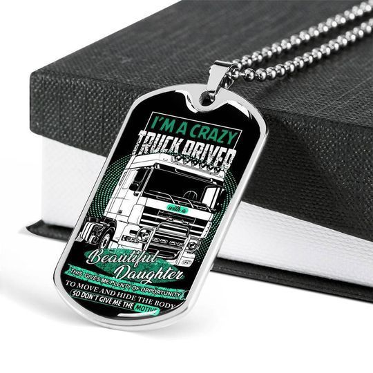 I’m A Crazy Truck Driver Dog Tag Necklace Gift For Daddy
