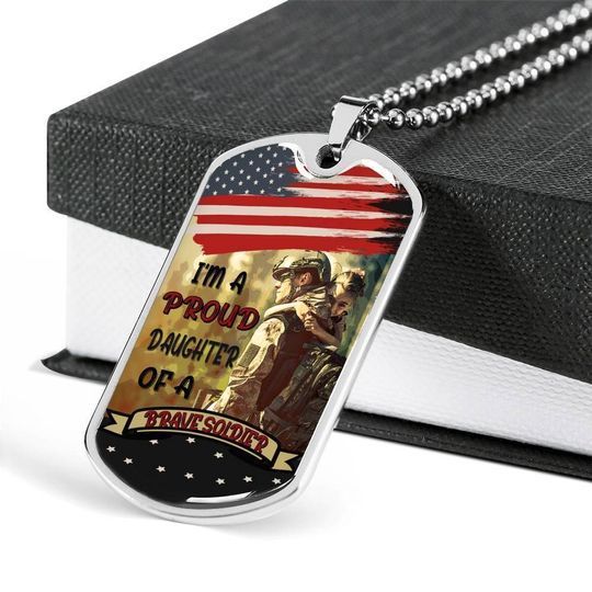 I’m A Proud Daughter Of A Brave Soldier Dog Tag Necklace Gift For Dad