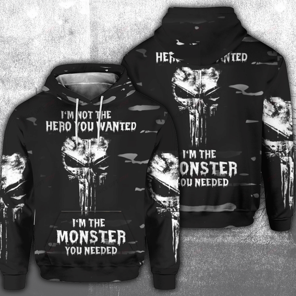 I’m Not The Hero You Wanted I’m The Monster You Needed 3D Hoodie Gift For Fans