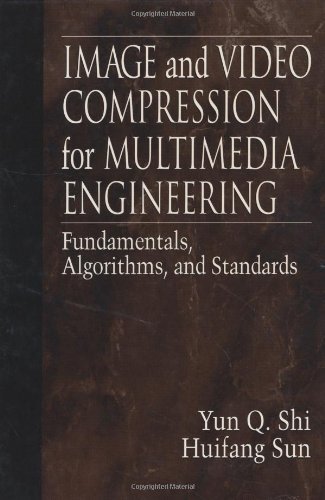 Image and Video Compression for Multimedia Engineering: Fundamentals, Algorithms, and Standards: Fundamentals, Algorithms and Standards (Image Processing Series) (PDF/EPUB Version)