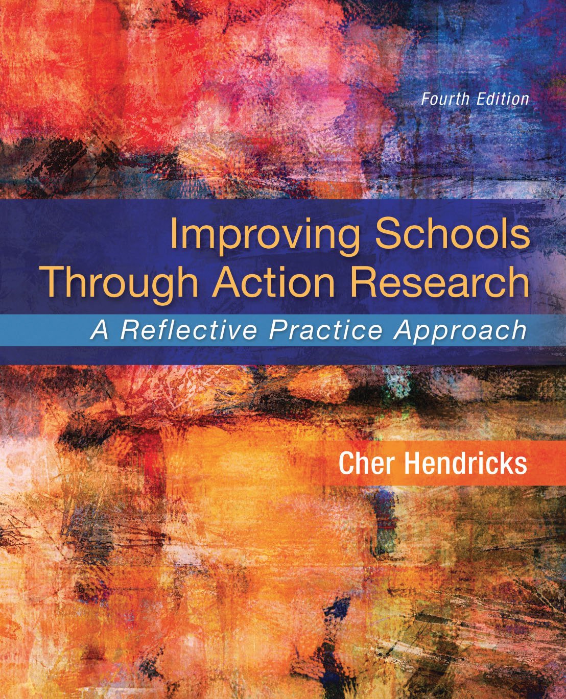 Improving Schools Through Action Research: A Reflective Practice Approach (What's New in Ed Psych / Tests & Measurements) (PDF/EPUB Version)