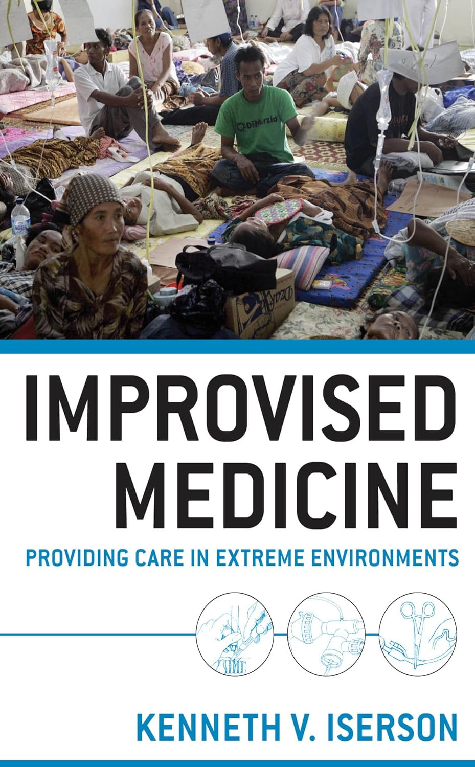 Improvised Medicine: Providing Care in Extreme Environments (PDF/EPUB Version)