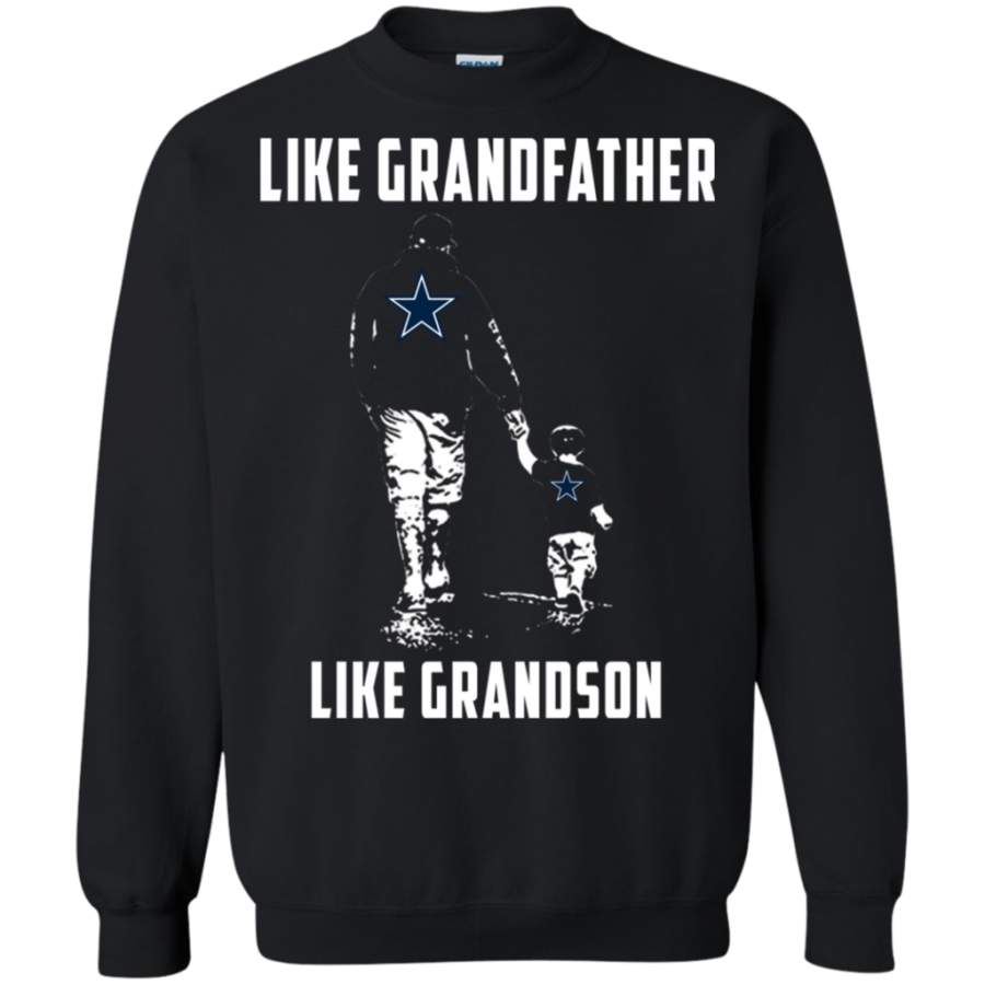 Incredible Dallas Cowboys Like GrandFather Like GrandSon t shirt Sweatshirt