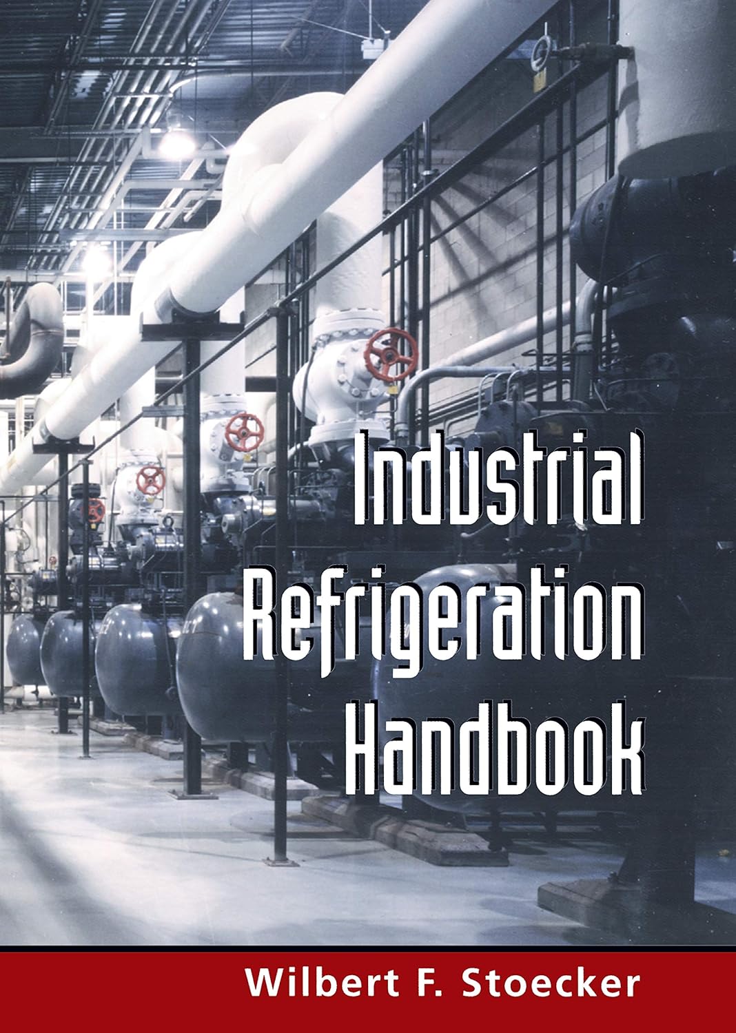 Industrial Refrigeration Handbook (PB) (PDF/EPUB Version)