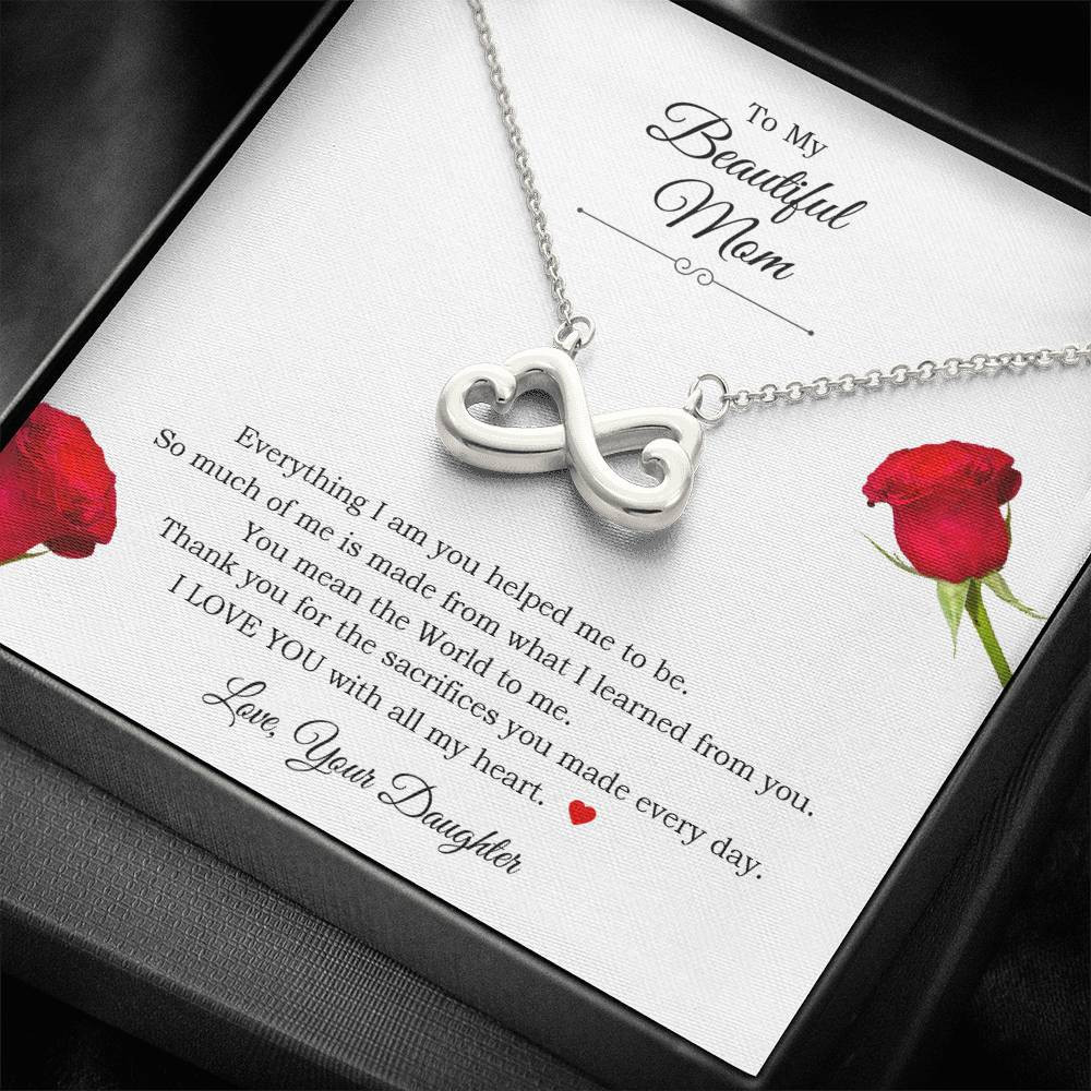 Infinity Heart Necklace Daughter Gift For Mom Everything I Am You Helped Me To Be