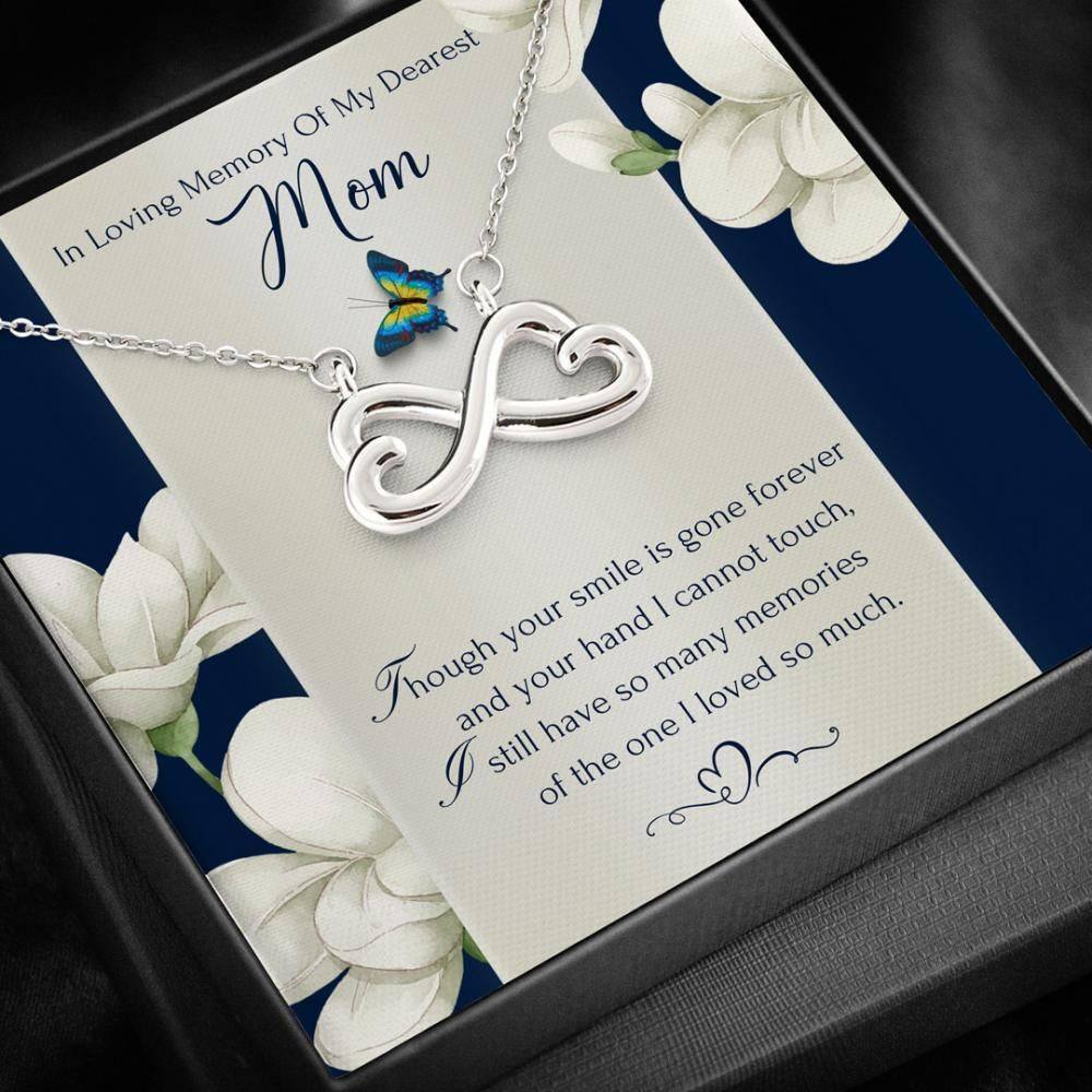 Infinity Heart Necklace Gift For Mom Though Your Smile Is Gone Forever