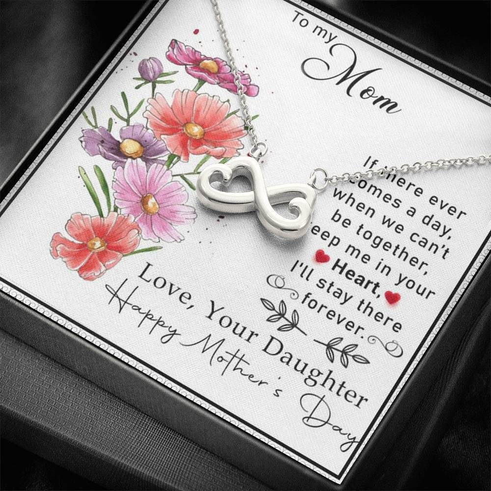 Infinity Heart Necklace Gift For Mom When We Cannot Be Together Keep Me In Your Heart