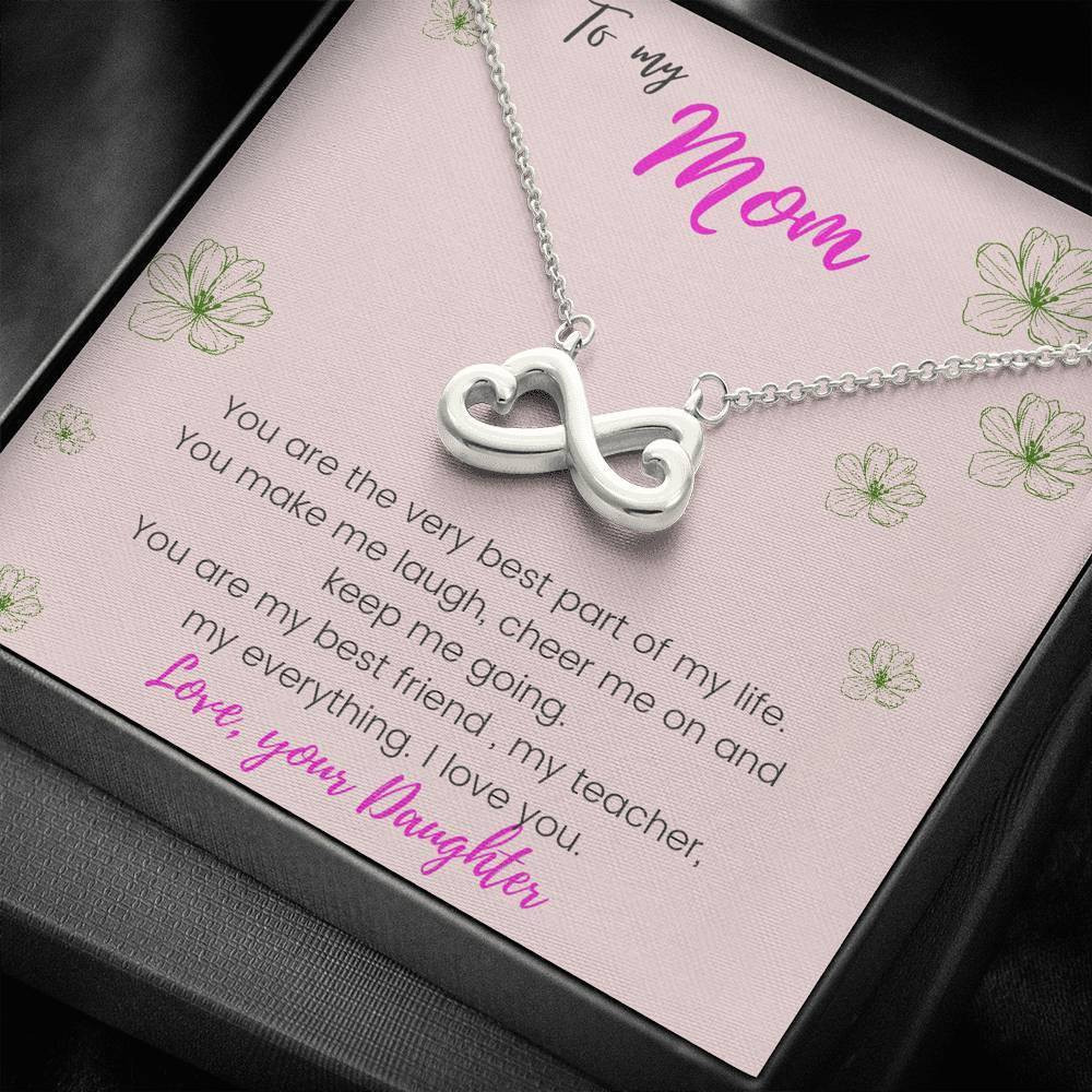 Infinity Heart Necklace Gift For Mom You Are The Very Best Part Of My Life