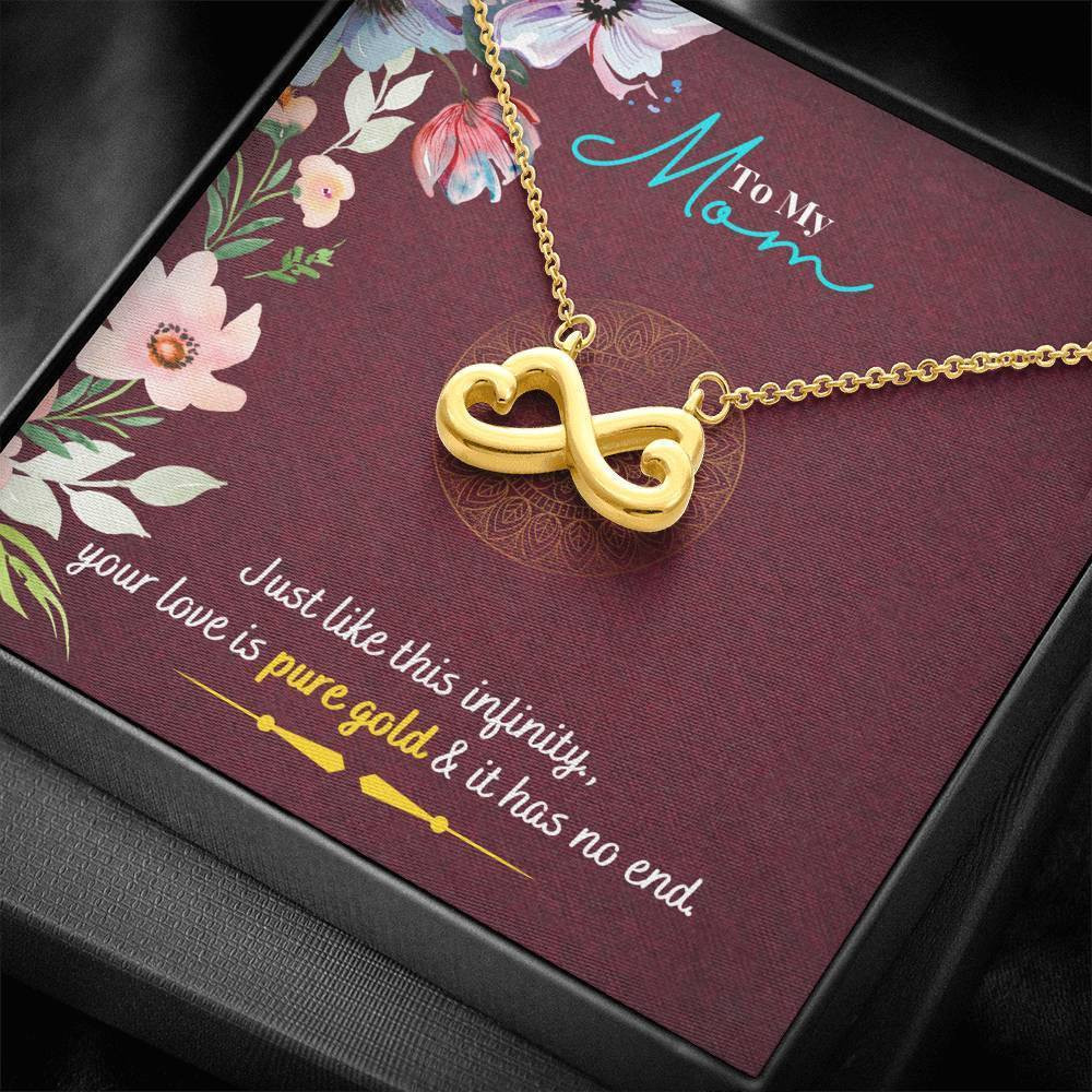 Infinity Heart Necklace Gift For Mother Your Love Is Pure Gold And It Has No End