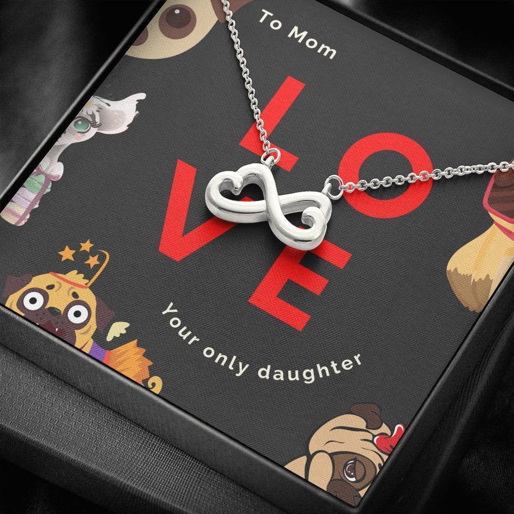 Infinity Heart Necklace Mom Love Your Only Daughter Gift For Mom
