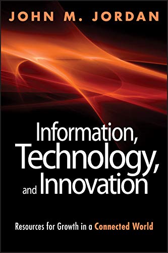 Information, Technology, and Innovation: Resources for Growth in a Connected World (PDF/EPUB Version)
