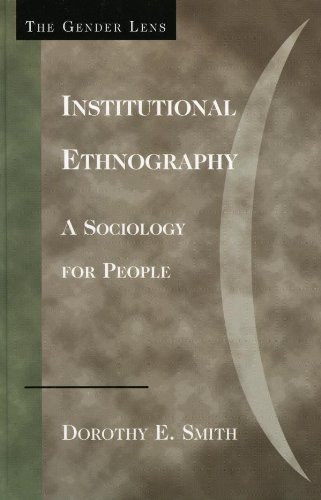 Institutional Ethnography: A Sociology for People (Gender Lens) (PDF/EPUB Version)