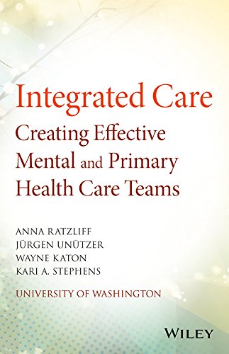 Integrated Care: Creating Effective Mental and Primary Health Care Teams (PDF/EPUB Version)