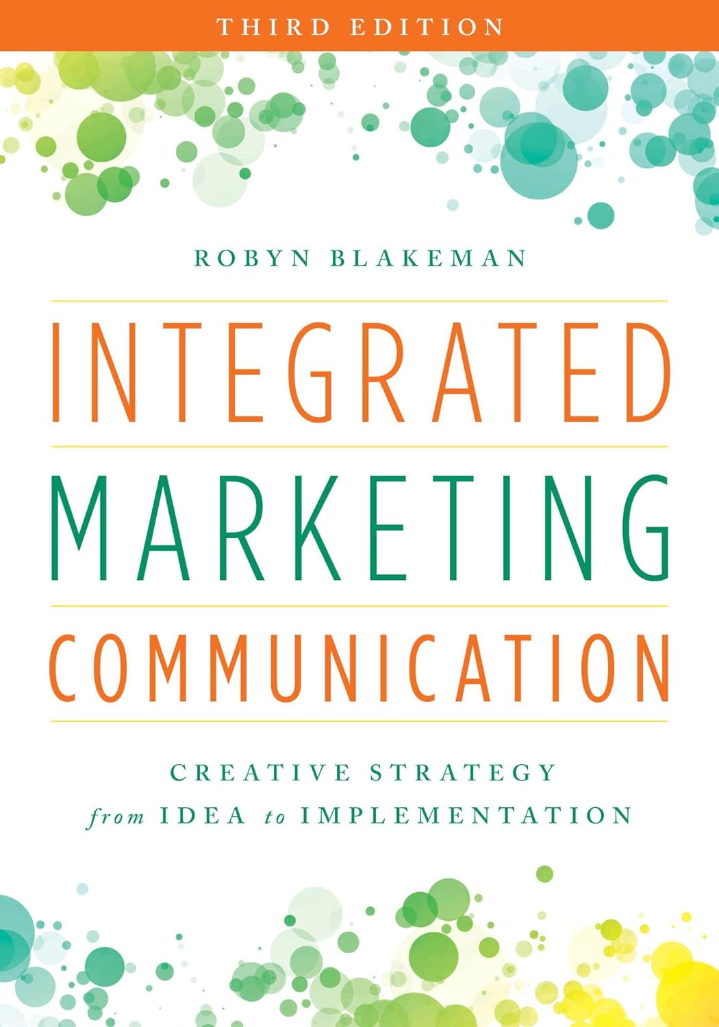 Integrated Marketing Communication: Creative Strategy from Idea to Implementation (PDF/EPUB Version)