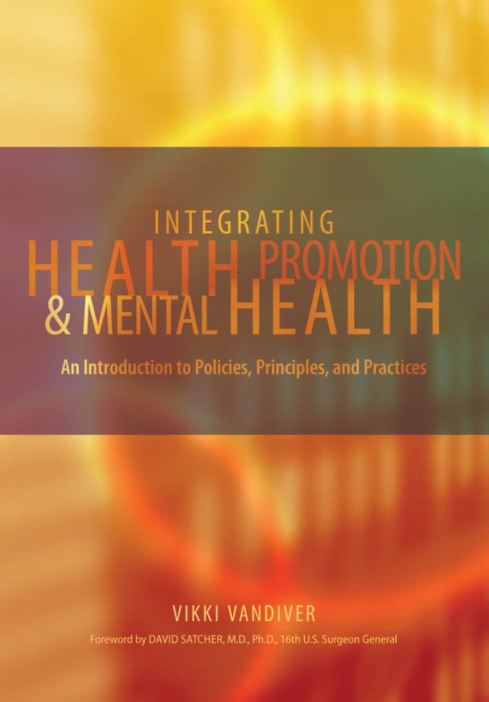 Integrating Health Promotion and Mental Health: An Introduction to Policies, Principles, and Practices (PDF/EPUB Version)