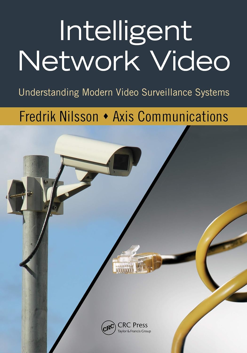 Intelligent Network Video: Understanding Modern Video Surveillance Systems, Second Edition (PDF/EPUB Version)