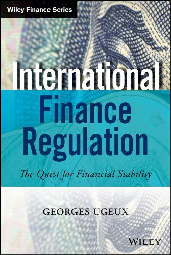 International Finance Regulation: The Quest for Financial Stability (Wiley Finance) (PDF/EPUB Version)