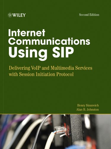 Internet Communications Using SIP: Delivering VoIP and Multimedia Services with Session Initiation Protocol (Networking Council Book 27) (PDF/EPUB Version)