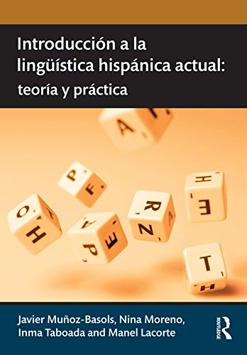 Introducción a la lingüística hispánica actual: teoría y práctica (Routledge Introductions to Spanish Language and Linguistics) (Spanish Edition) (PDF/EPUB Version)