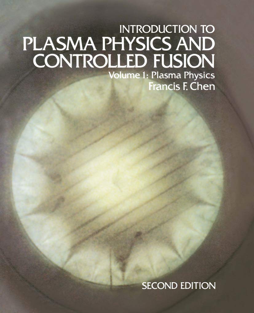 Introduction to Plasma Physics and Controlled Fusion: Volume 1: Plasma Physics (PDF/EPUB Version)