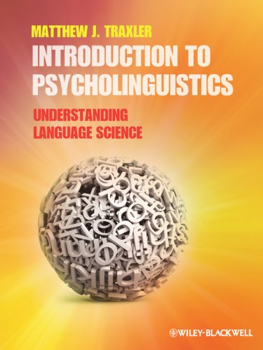 Introduction to Psycholinguistics: Understanding Language Science (PDF/EPUB Version)