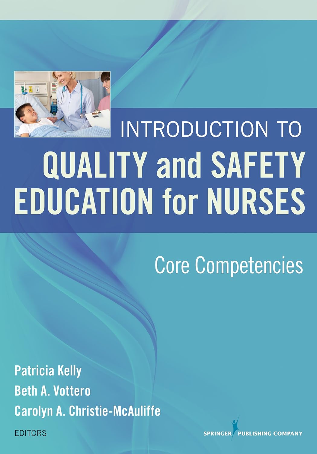 Introduction to Quality and Safety Education for Nurses: Core Competencies (PDF/EPUB Version)