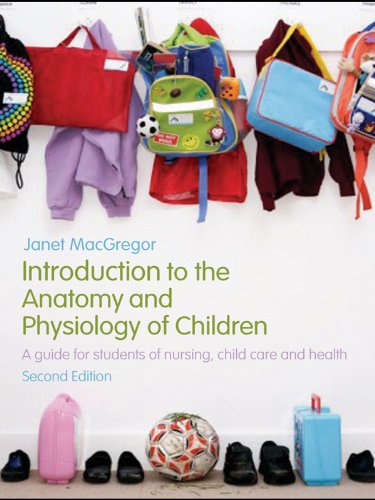Introduction to the Anatomy and Physiology of Children: A Guide for Students of Nursing, Child Care and Health (PDF/EPUB Version)