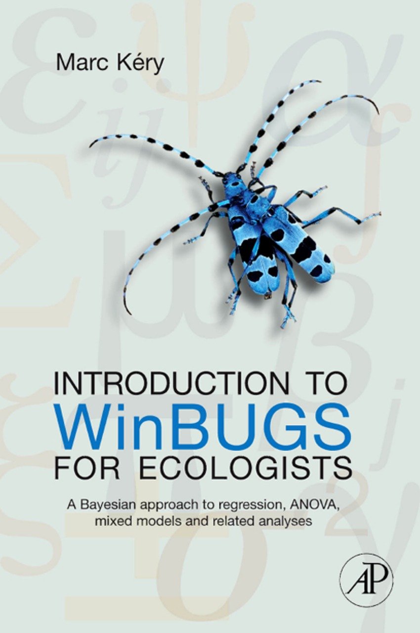 Introduction to WinBUGS for Ecologists: Bayesian Approach to Regression, ANOVA, Mixed Models and Related Analyses (PDF/EPUB Version)
