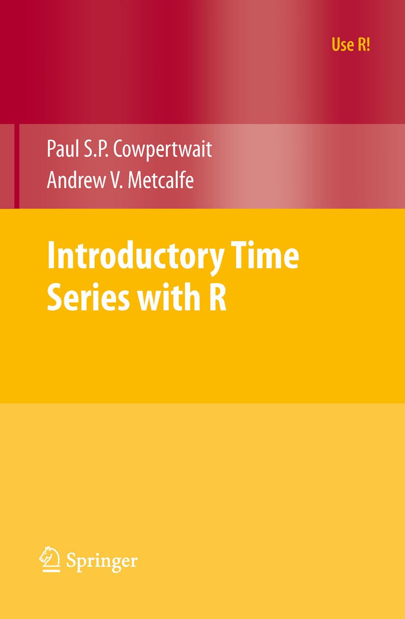 Introductory Time Series with R (Use R!) (PDF/EPUB Version)
