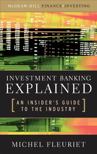 Investment Banking Explained: An Insider's Guide to the Industry (PDF/EPUB Version)
