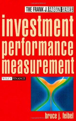Investment Performance Measurement (Frank J. Fabozzi Series Book 105) (PDF/EPUB Version)