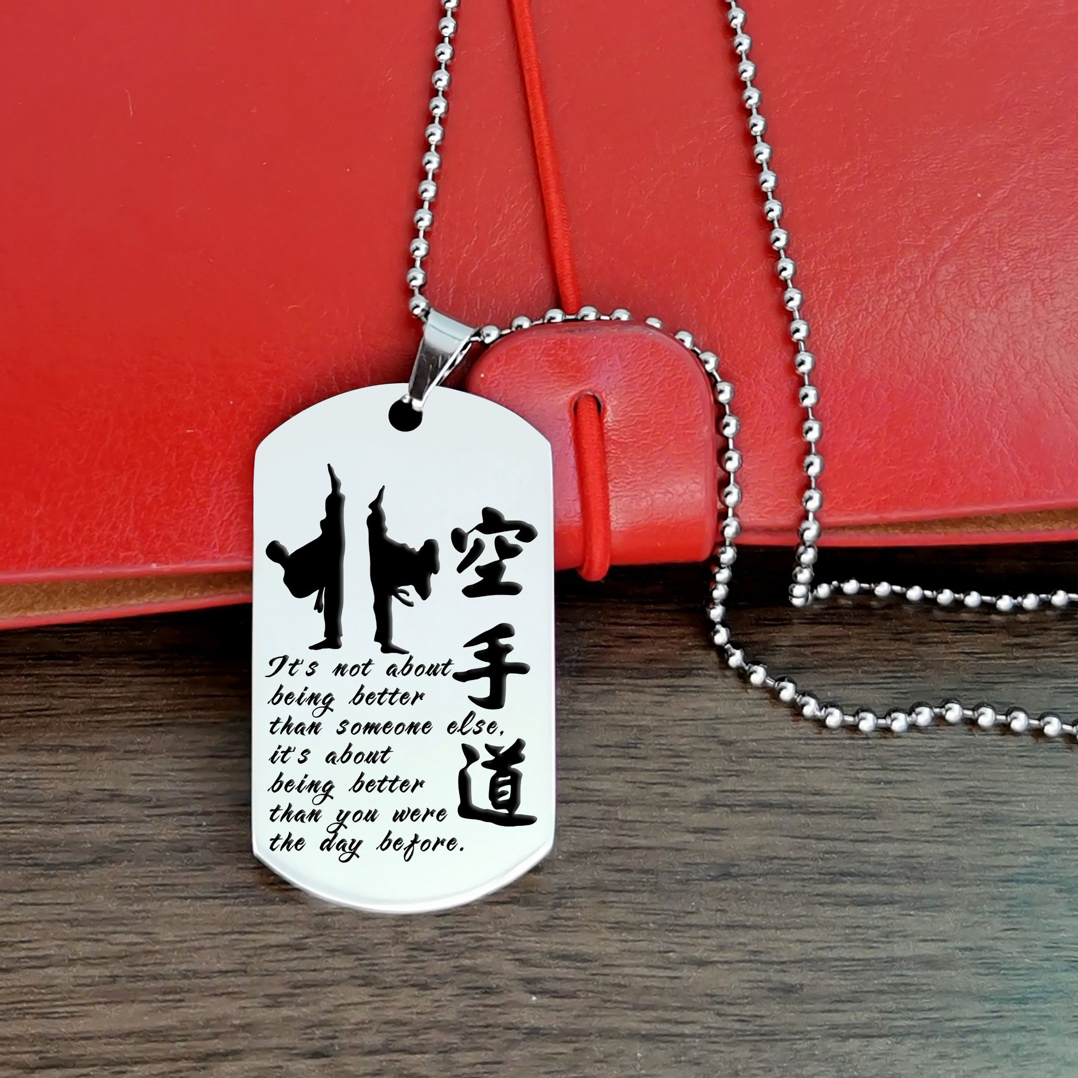 It’s Not About Being Better – Karate Dogtag