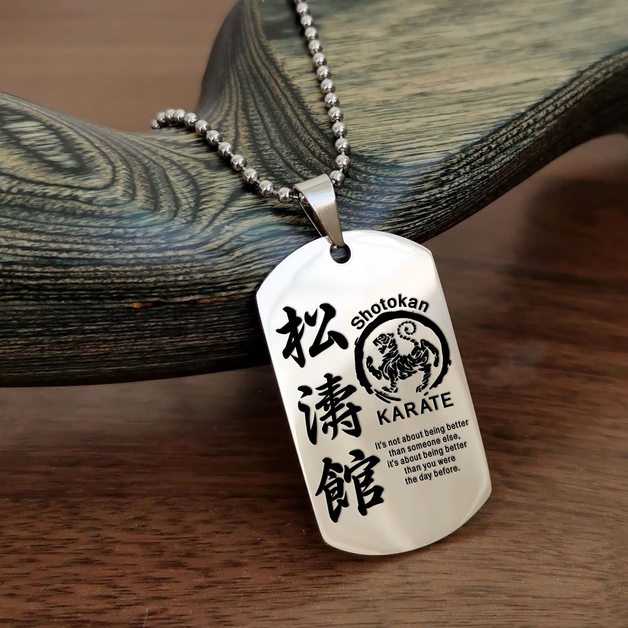 It’s Not About Being Better – Shotokan Karate – Dogtag