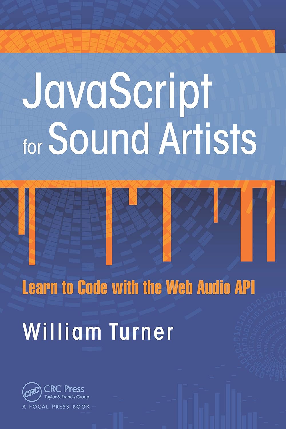 JavaScript for Sound Artists: Learn to Code with the Web Audio API (PDF/EPUB Version)