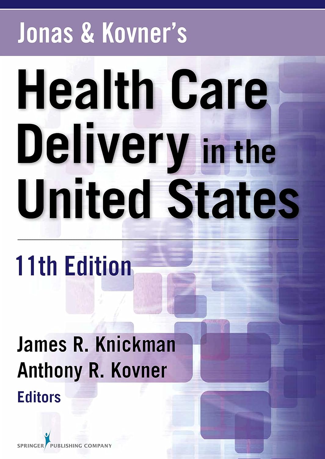 Jonas and Kovner's Health Care Delivery in the United States, 11th Edition (PDF/EPUB Version)