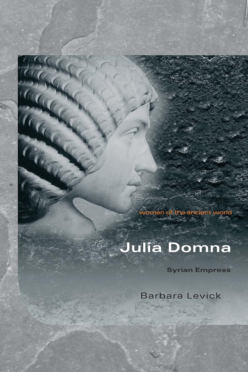 Julia Domna: Syrian Empress (Women of the Ancient World) (PDF/EPUB Version)