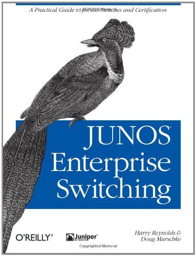 JUNOS Enterprise Switching: A Practical Guide to JUNOS Switches and Certification (PDF/EPUB Version)