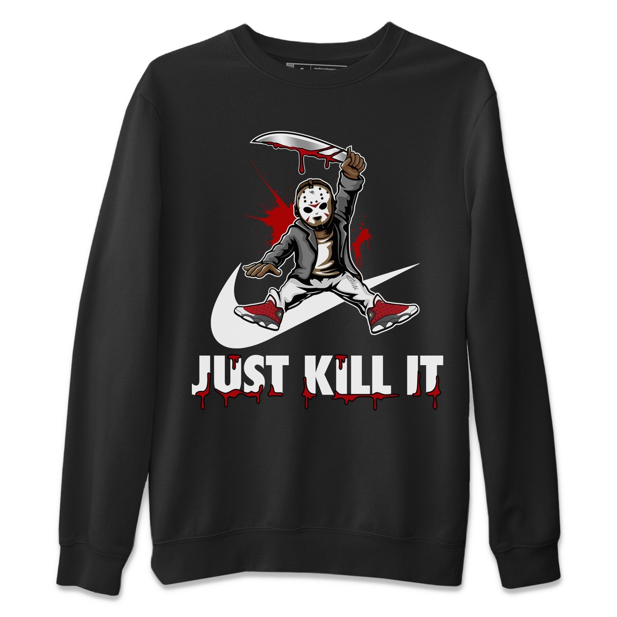 Just Kill It Unisex Sweater – Air Jordan 13 Red Flint, Sneakers Matching Sweater