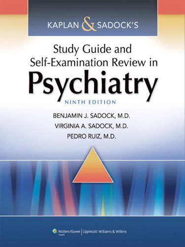 Kaplan & Sadock’s Study Guide and Self-Examination Review in Psychiatry (STUDY GUIDE/SELF EXAM REV/ SYNOPSIS OF PSYCHIATRY (KAPLANS)) (PDF/EPUB Version)