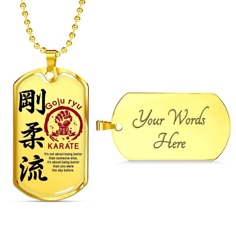 Karate – It’s Not About Being Better Than Someone Else – Goju Ryu Karate – Military Ball Chain