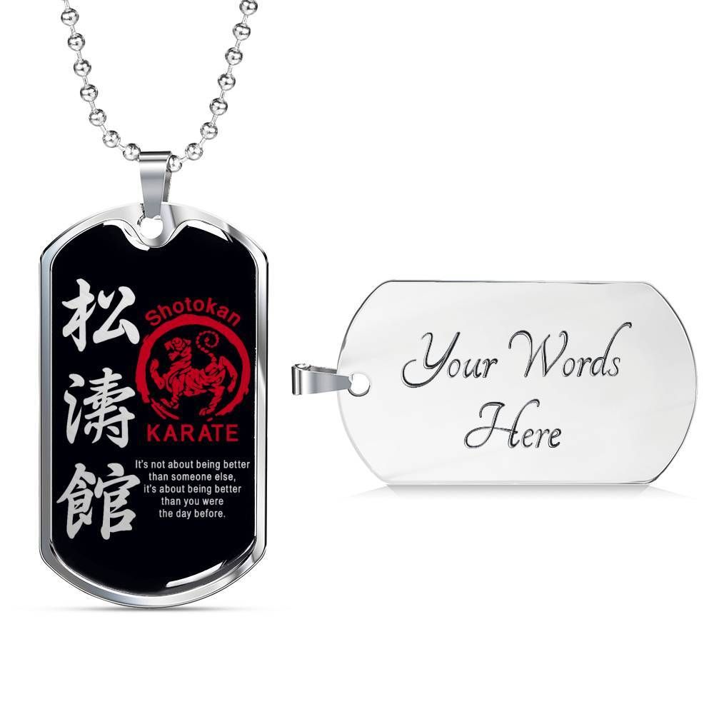 Karate – It’s Not About Being Better Than Someone Else – Shotokan Karate – Black – Military Ball Chain