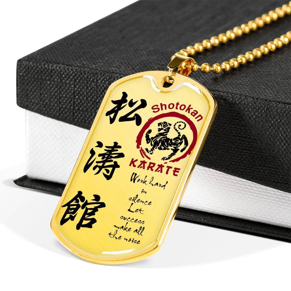 Karate – Work Hard In Silence Let Success Make All The Noise – English – Shotokan Karate – Military Ball Chain