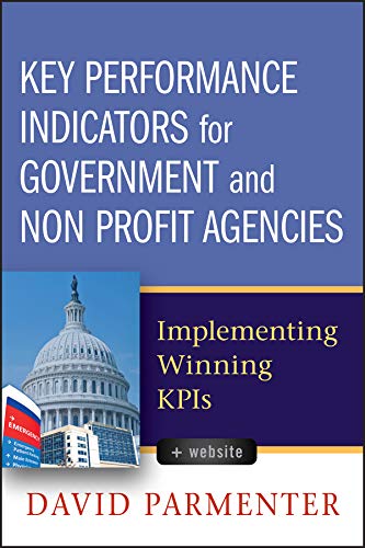 Key Performance Indicators for Government and Non Profit Agencies: Implementing Winning KPIs (PDF/EPUB Version)