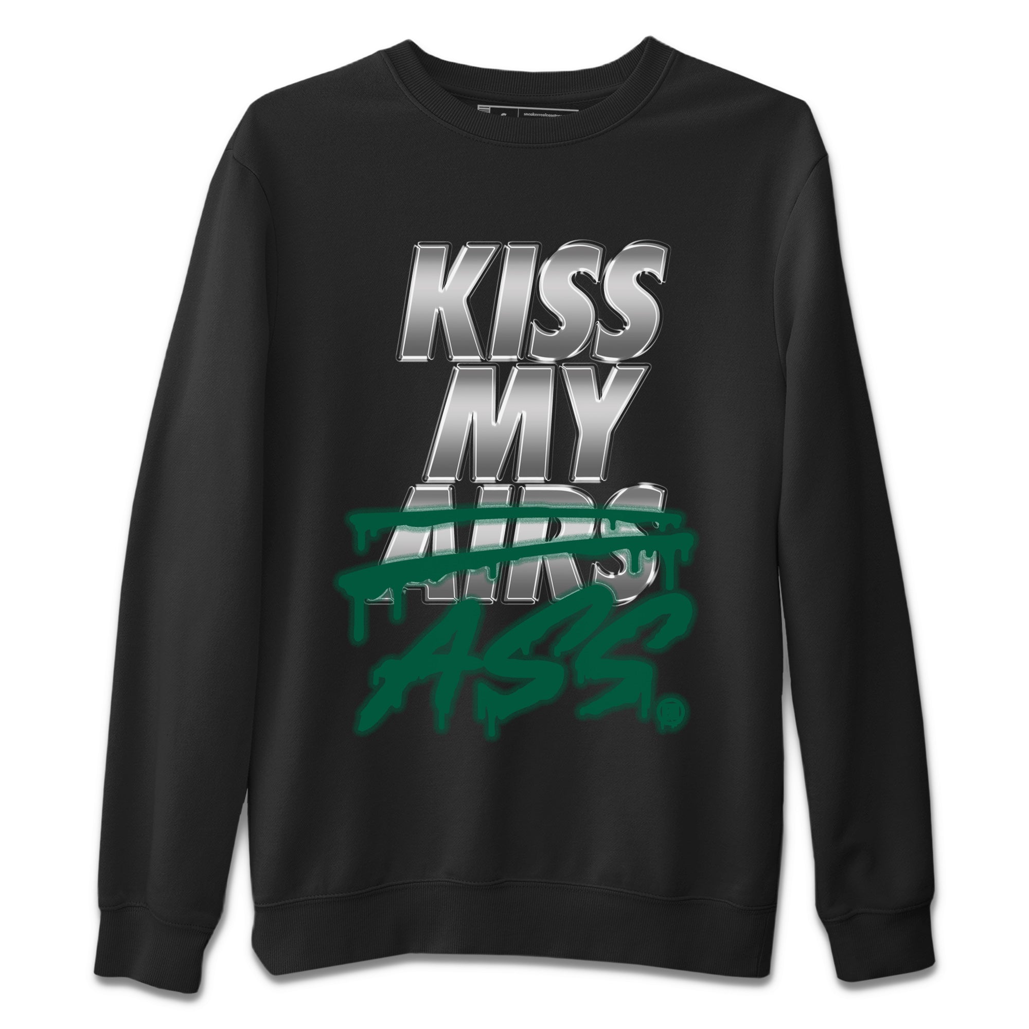 Kiss My Ass Unisex Sweater – Air Jordan 1 Gorge Green, Sneakers Matching Sweater