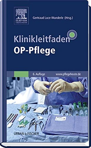 Klinikleitfaden OP-Pflege (German Edition) (PDF/EPUB Version)